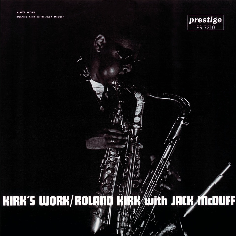 Rahsaan Roland Kirk & Jack McDuff - Kirk's Work